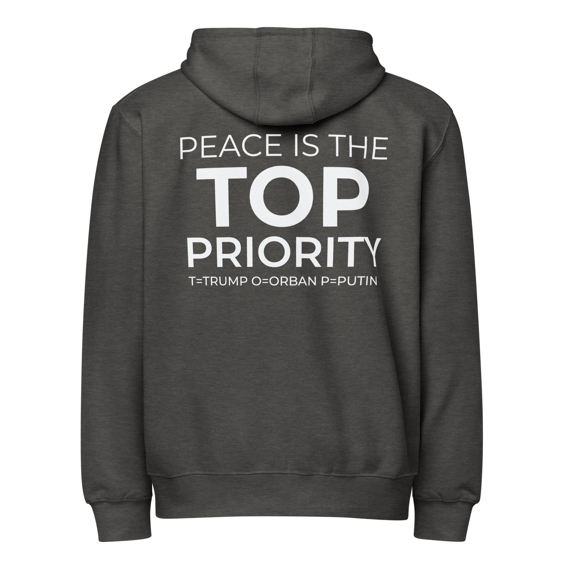Dark gray hoodie with 'Peace is the Top Priority' text on the back